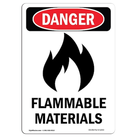 Signmission OSHA Sign, 24" Height, Rigid Plastic, Flammable Materials, Portrait, 1824-V-1250 OS-DS-P-1824-V-1250